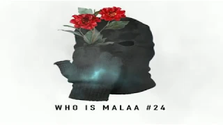 MALAA - WHO IS MALAA 24 Mixtape