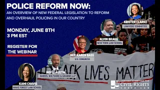 Policing Reform Now: New Federal Legislation to Reform and Overhaul Policing in Our Country