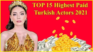 Top 15 Highest Paid Turkish Actors 2021 🤑💰💲 , Who They Are and How Much They Get? Turkish Drama