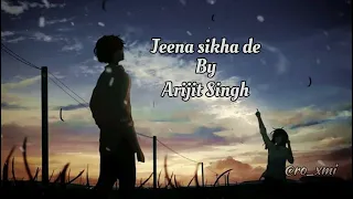 Jeena Sikha De || By Arijit Singh || Edited By ro_xmi || Use 🎧 for best experience 🙂💔