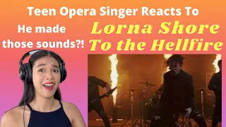 Teen Opera Singer Reacts To Lorna Shore - To The Hellfire