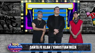 Santa fe Klan y Christian Meza /Ep. 24 / 100 Cholos Dijeron DECDLS