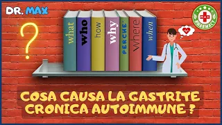 🎀 Guida Essenziale: 🔍Cosa causa la gastrite cronica autoimmune ? 👔 Dr. MAX