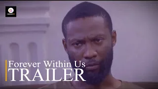 Forever Within Us | Trailer | EbonyLife TV