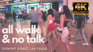 Fremont Street Las Vegas at night [4K] - All Walk, No Talk.