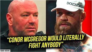 Dana Reveals Why UFC Gives McGregor Special Treatment