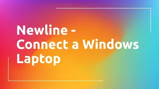 Newline - Connect a Windows Laptop