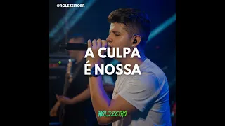 A CULPA É NOSSA - NADSON O FERINHA (PLAYLIST DO ROLEZEIRO)