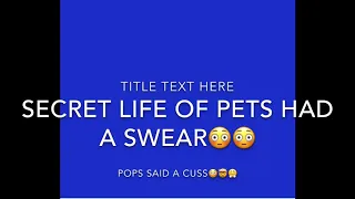 Swearing in secret life of pets 2