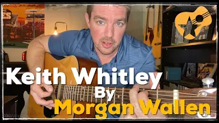 Keith Whitley | Morgan Wallen | Beginner Guitar Lesson