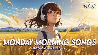 Monday Morning Songs 🌞 Chill Spotify Playlist Covers | Romantic English Songs With Lyrics