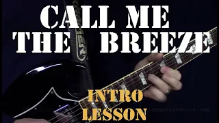 Call Me The Breeze - Intro Lesson - Lynyrd Skynyrd