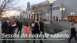 Sessão da noite de sábado | Abril 2023 Conferencia General