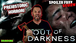 Out of Darkness (2024 Review) | Prehistoric Horror!