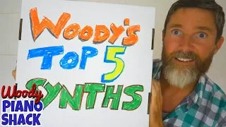 Woody's top 5 synths of all time!