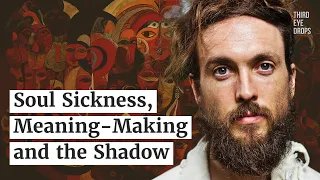 Soul Sickness, Meaning-Making and The Shadow with Alex Ebert