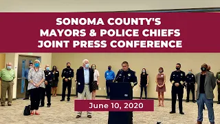 Version 2:  June 10 Sonoma County’s Mayors and Police Chiefs Joint Press Conference (improved audio)