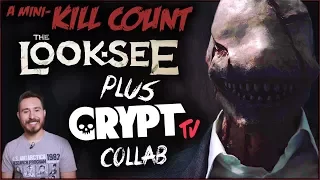 The Look-See (KILL COUNT) & CRYPT TV Collab!