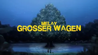 Melay  - Großer Wagen (official lyric video) Prod. 808Vibes