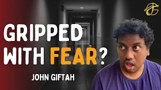 Overcoming Fear and Anxiety | John Giftah Encouraging Christian Sermon #FaithOverFear #Sermon #Fear