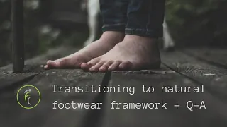 Transitioning to natural footwear