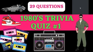 1980's TRIVIA QUIZ #1 - 29 - 80's Trivia Questions and Answers. How Well Do You Know The 1980's?