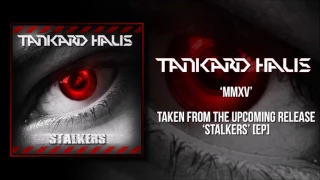 Tankard Haus - MMXV (Original Mix)