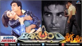 Barood Full Songs | Akshay Kumar, Raveena Tandon | Hindi Songs Audio Jukebox