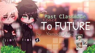 Past Deku's Classmate react to future || Yamada Alexa ☔ !