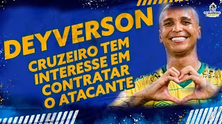 🔥CRUZEIRO TEM INTERESSE NA CONTRATAÇÃO DO ATACANTE DEYVERSON DO CUIABÁ