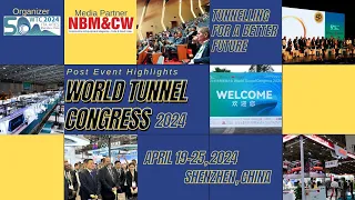 World Tunnel Congress 2024 ( Shenzhen, China ) Post Event Highlights by NBM&CW