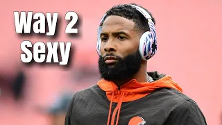 Odell Beckham Jr. Mix // “Way 2 Sexy”