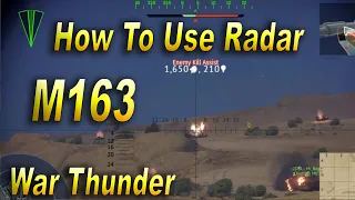 War Thunder How to Use Radar - M163 - War Thunder Tutorial