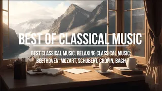 Best classical music. Relaxing classical musiс: Beethoven, Mozart, Schubert, Chopin, Bach