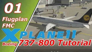 X-Plane 11 ✈️| Boeing 737-800 | Tutorial #01 | Flugplan / FMC | Deutsch German
