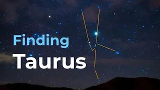 How To Find Taurus: The Bull Constellation In The Night Sky