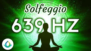 639 Hz Frequency | Attract & Manifest Love ❂ Solfeggio Frequencies