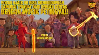 BOCAH AJAIB!! YANG MEMBUAT KERTAS MENJADI HIDUP - Alur Cerita "KUBO AND THE TWO STRINGS"