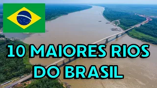 OS 10 Maiores Rios do Brasil - Os Mais Gigantes e Imponentes Rios Brasileiros