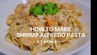 How to Make Shrimp Alfredo Pasta at Home - Step by Step | #healthy, #quickandeasyrecipe