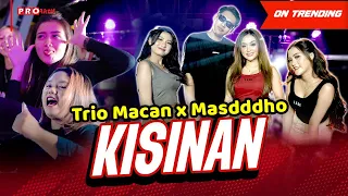 KISINAN - Masdddho X Trio Macan (Official Music Video)