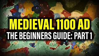 MEDIEVAL 1100 AD THE BEGINNERS GUIDE: PART 1! - Total War Mod Guides