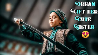 orhan gifted sword to her cute sister🗡 Fatima Happy Mood 😍 | FASIH x NOTHING #kurlusosmanseason3