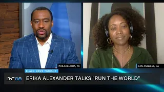 Erika Alexander Talks 'Run the World'