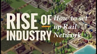Rise of Industry How To Build Train Terminal