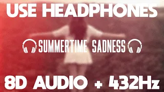 Lana Del Rey - Summertime Sadness (8D AUDIO + 432Hz)