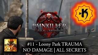 [APOLLYON] Painkiller: Hell and Damnation БЕЗ РАНЕНИЙ | ВСЕ СЕКРЕТЫ #11 - Луна-парк