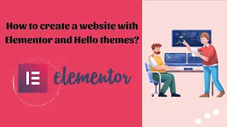 How to create a website with Elementor and Hello themes
