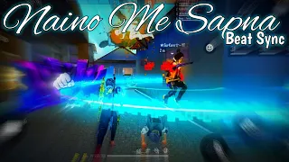 Naino Me Sapna - Beat Sync Montage | Best Beat Sync Montage Free Fire | TESEREK FF |