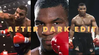 After Dark Edit - Mike Tyson